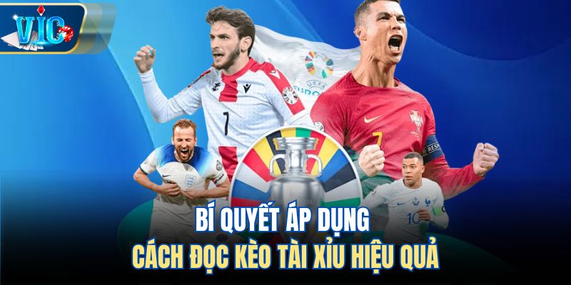Bí quyết áp dụng cách đọc kèo tài xỉu hiệu quả