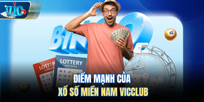 Điểm mạnh của xổ số miền Nam Vicclub