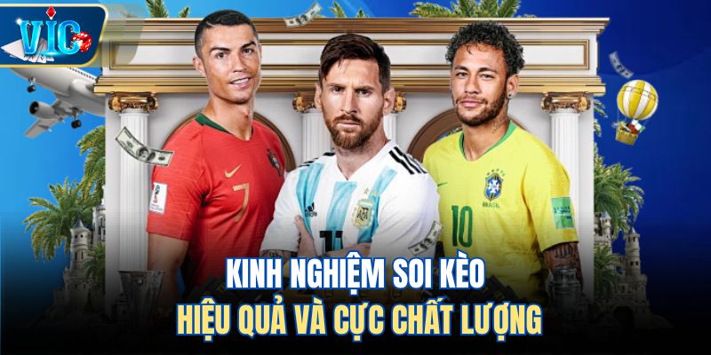 Kinh nghiệm soi kèo hiệu quả và cực chất lượng