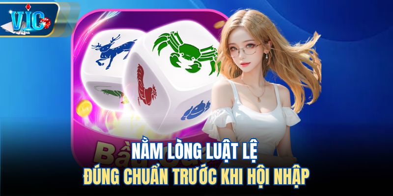Nằm lòng luật lệ đúng chuẩn trước khi hội nhập