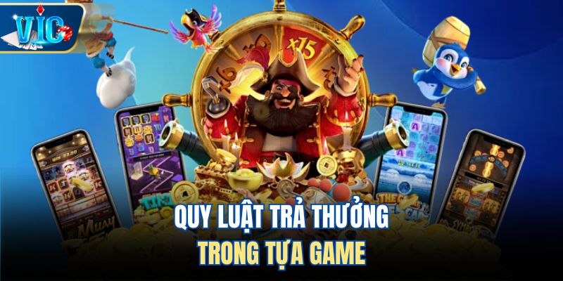 Quy luật trả thưởng trong tựa game