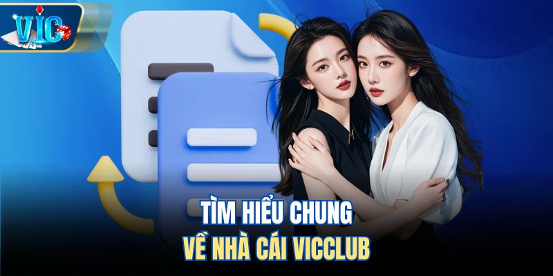 Tìm hiểu chung về nhà cái Vicclub